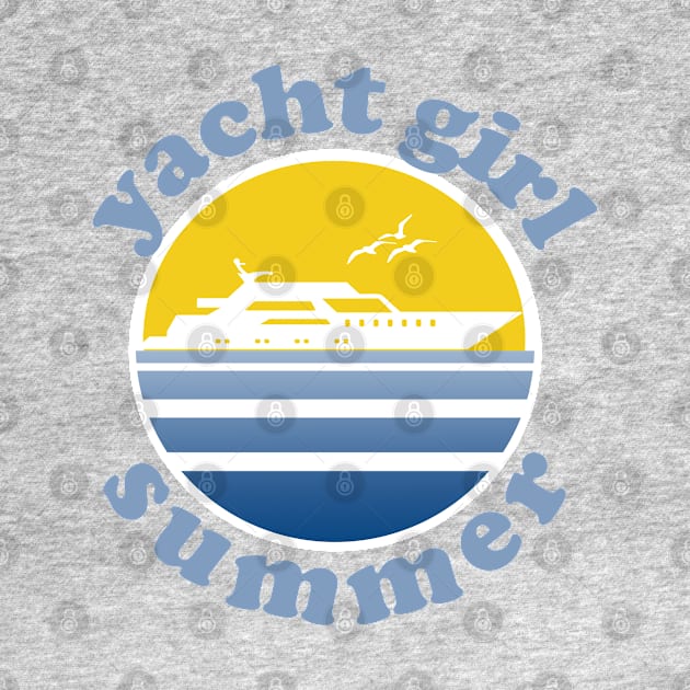 Yacht Girl Summer by PopCultureShirts